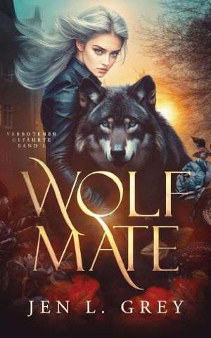 [Verbotener Gefährte 01] • Wolf Mate · Der Ruf von Blut und Schatten